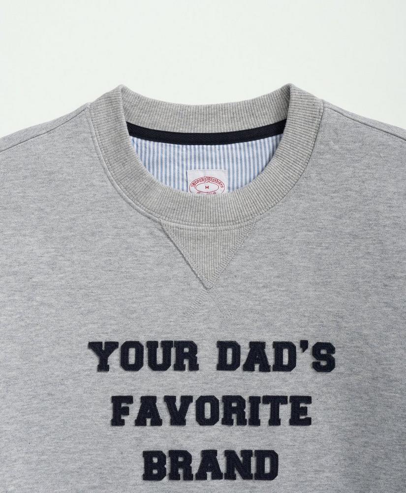 Your Dad's Favorite Brand Sweatshirt in French Terry Cotton